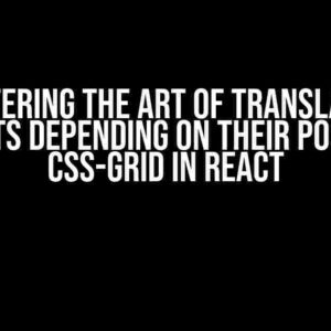 Mastering the Art of Translating Elements Depending on their Position in CSS-Grid in React