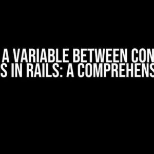 Passing a Variable between Controller Functions in Rails: A Comprehensive Guide